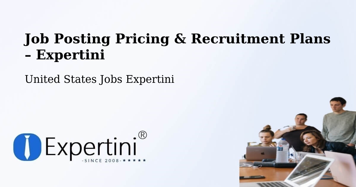 Job Posting Pricing & Recruitment Plans – Dora - Dora, United States Jobs Expertini